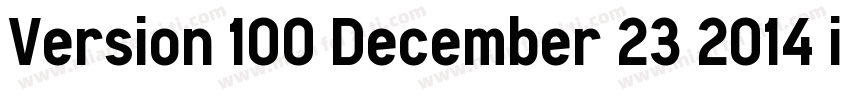 Version 100 December 23 2014 ini字体转换